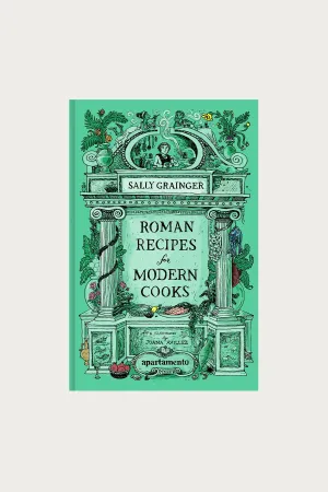 Roman Recipes for Modern Cooks